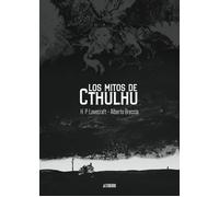 Los mitos de Cthulhu | Alberto Breccia, H.p. Lovecraft