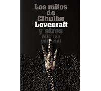 Los mitos de Cthulhu: Narraciones de horror cósmico (El libro de bolsillo - Bibliotecas de autor - Biblioteca Lovecraft)