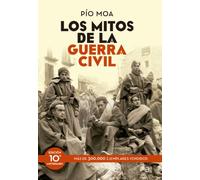 Los mitos de la guerra civil: Edición 10º aniversario (Historia)