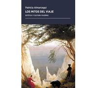 Los mitos del viaje: Estética y cultura viajeras: 42 (Periplos)