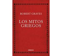 Los mitos griegos (Biblioteca de Estudios Clásicos Gredos)