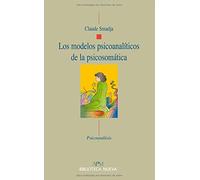 Los modelos psicoanalíticos de la psicosomática (Psicoanálisis/APM)