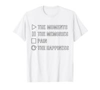 Los Momentos Los Recuerdos El Dolor La Felicidad Camiseta