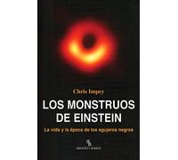 Los monstruos de Einstein: La vida y la época de los agujeros negros (DIVULGACION CIENTIFICA)