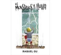 Los monstruos de la lluvia | Raquel González Rodríguez