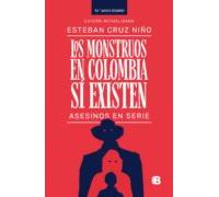 Los Monstruos En Colombia Sí Existen (ebook)