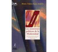 Los monstruos políticos de la Modernidad.: De la Revolución francesa a la Revolución nazi (1789-1939): 23 (Biblioteca de Nuestro Mundo, Cronos)