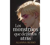 Los Monstruos que dejamos Atrás