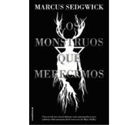 Los Monstruos Que Merecemos