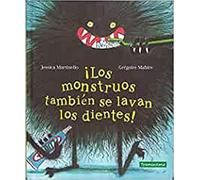 Los monstruos también se lavan los dientes (INFANTIL)