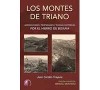 Los Montes De Triano. Jurisdicciones Propiedades Y Pugnas Históricas P