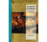 Los Moriscos De Calatorao. De La Conversion A La Expulsion (1526- 1610