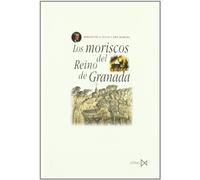 Los moriscos del Reino de Granada: Los Moriscos del Reino de Granada: Ensayo de Historia Social: 50 (Fundamentos)