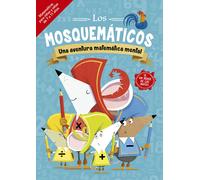 Los mosquemáticos. Una aventura matemática mental: (Picarona)