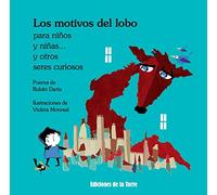 LOS MOTIVOS DEL LOBO: para niños y niñas... y otros seres curiosos: 10 (Alba y Mayo Color)