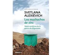 Los muchachos de zinc/ Boys In Zinc: Voces Soviéticas De La Guerra De Afganistán: Voces Soviéticas De La Guerra De Afganistán
