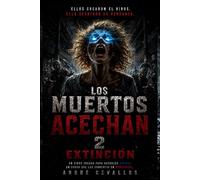 Los Muertos Acechan 2: Extinción