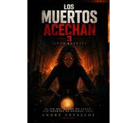 Los Muertos Acechan 3: Apocalipsis