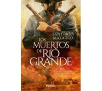 Los Muertos De Río Grande (ebook)
