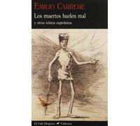 Los muertos huelen mal: Y otros relatos espiritistas (El Club Diógenes)