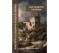 Los muertos mandan: 13 (Biblioteca Vicente Blasco Ibáñez)