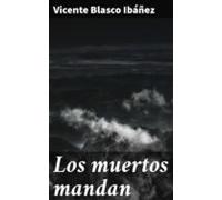Los Muertos Mandan (ebook)