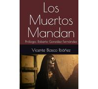 Los Muertos Mandan: Prólogo: Roberto González Fernández