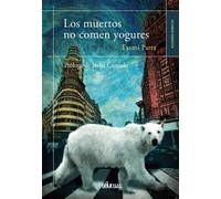 Los Muertos No Comen Yogures