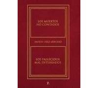 Los Muertos No Contados. Los Fallecidos Mal Enterrados
