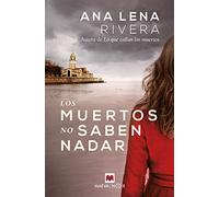Los muertos no saben nadar: Una nueva investigación de Gracia San Sebastián, que ahora colabora con la policía. (MAEVA noir)