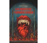Los muertos también arden: Novela de terror distópica postapocalíptica sobre muertos vivientes, IA y conspiración científica.