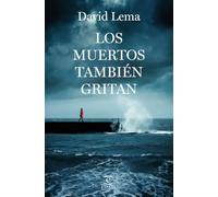 Los muertos también gritan (ESPASA NARRATIVA)