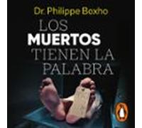 Los Muertos Tienen La Palabra (audiolibro)