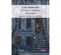 Los muertos: Un relato de Dublineses: 47 (Aktual)
