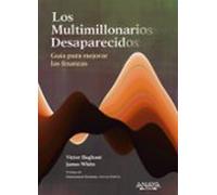 Los Multimillonarios Desaparecidos. Guía Para Mejorar Las Finanzas (eb