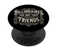 Los multimillonarios no Son Tus Amigos Anticapitalismo Socialismo PopSockets PopGrip Adhesivo