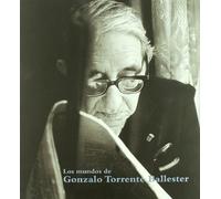 Los mundos de Gonzalo torrente ballester