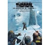 Los Mundos De Thorgal La Juventud De Thorgal 1: Las Tres Hermanas Mink