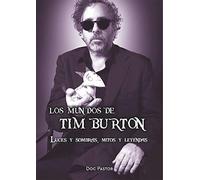 Los mundos de Tim Burton: Luces y sombras, mitos y leyendas (Ensayo)