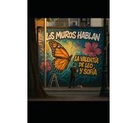 Los Muros Hablan: La Valentía de Leo y Sofía