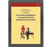 Los museos pedagógicos y la proyección cívica del patrimonio educativo | Isabel Carrillo Floreseulàlia Collelldemont Pujadasjordi Martí Freixasjacint