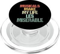 Los Musicales Hacen Que mi Vida Sea más Miserable - Funny Musical Theatre PopSockets PopGrip para MagSafe