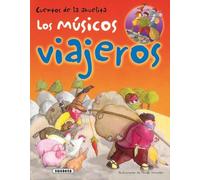 Los músicos viajeros (Cuentos De La Abuelita (6 Tít.))