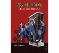 Los Mustang ¡toda Una Historia!