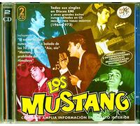 Los Mustang - Todos sus singles en Discos EMI y otros grandes éxitos nunca editados en CD INCLUYE TRES TEMAS INÉDITOS (1964-1973)