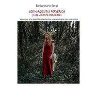 Los Narcisistas Perversos y las uniones imposibles