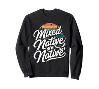 Los nativos Mixtos Son nativos Orgullo indígena Patrimonio Cultural Sudadera