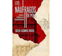 LOS NÁUFRAGOS DE PERA: Una novela sobre la caída del Imperio Otomano: Colección Ocaso de los Imperios