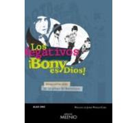 Los Negativos ¡bony Es Dios!