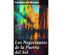 Los Negociantes De La Puerta Del Sol (ebook)